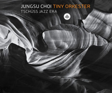 Tchuss-Jazz-Era-by-Jungsu-Choi-Tiny-Orkester