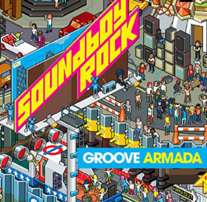 groove-armada-soundboy-rock